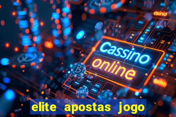 elite apostas jogo do bicho
